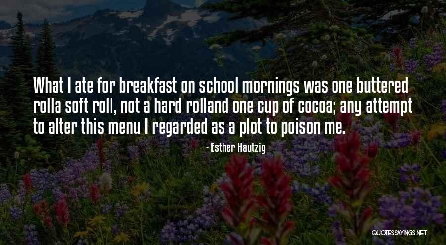 Penitent Thief Quotes By Esther Hautzig Penitent Thief Quotes By Esther Hautzig