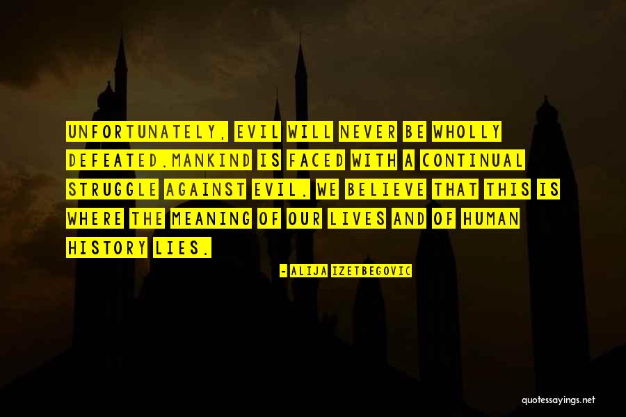 Penitentes Semana Quotes By Alija Izetbegovic Penitentes Semana Quotes By Alija Izetbegovic