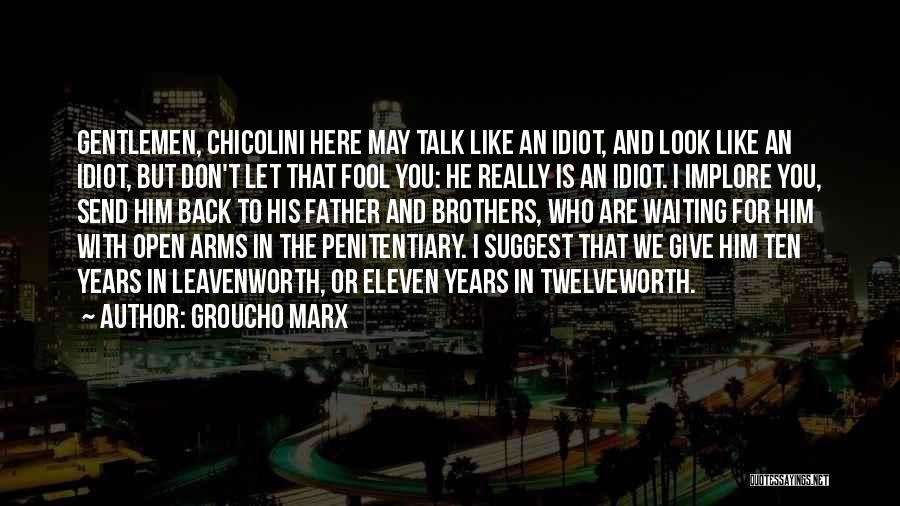 Penitentiary Quotes By Groucho Marx