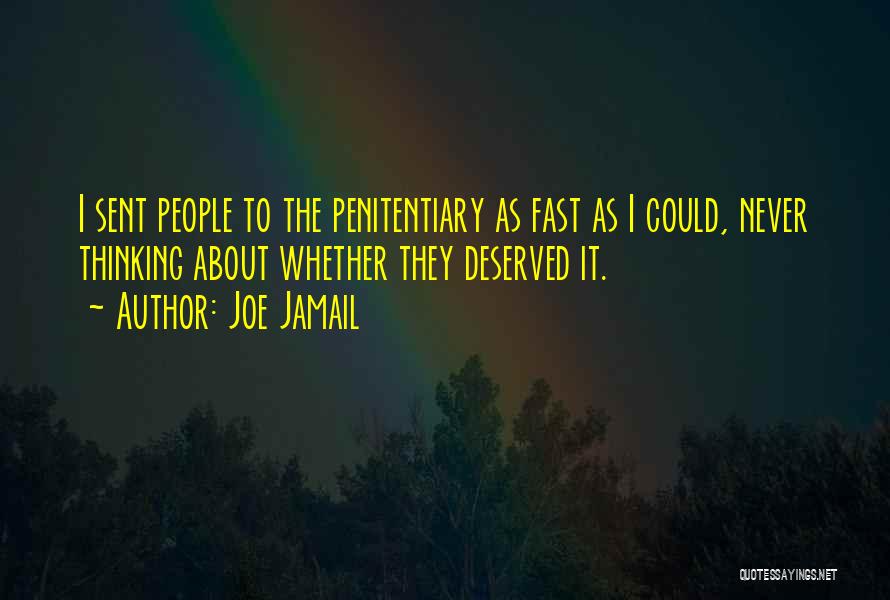 Penitentiary Quotes By Joe Jamail