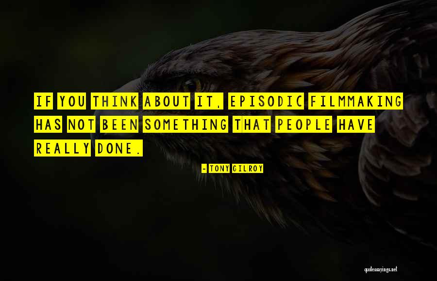 Penkista Quotes By Tony Gilroy