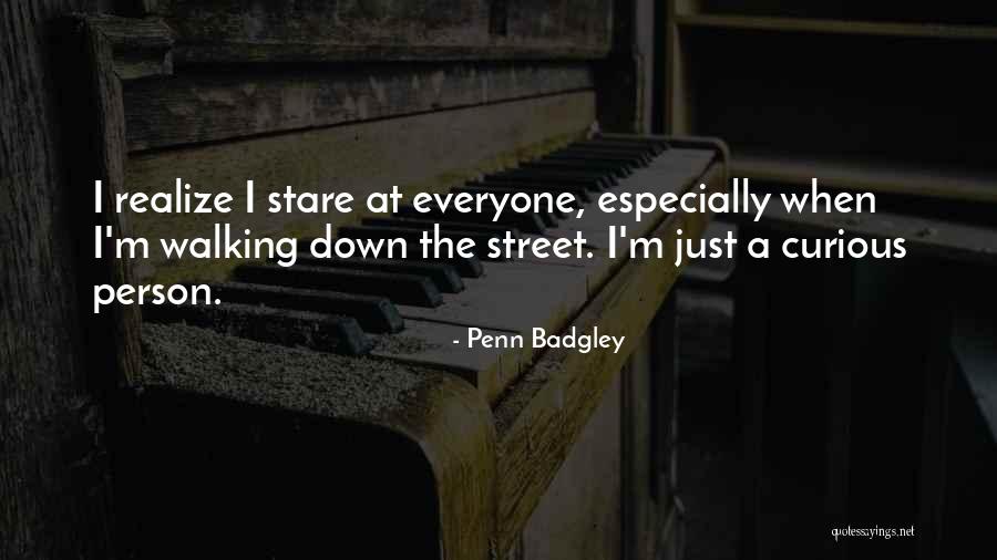 Penn Badgley Quotes 2136626 Penn Badgley Quotes 2136626