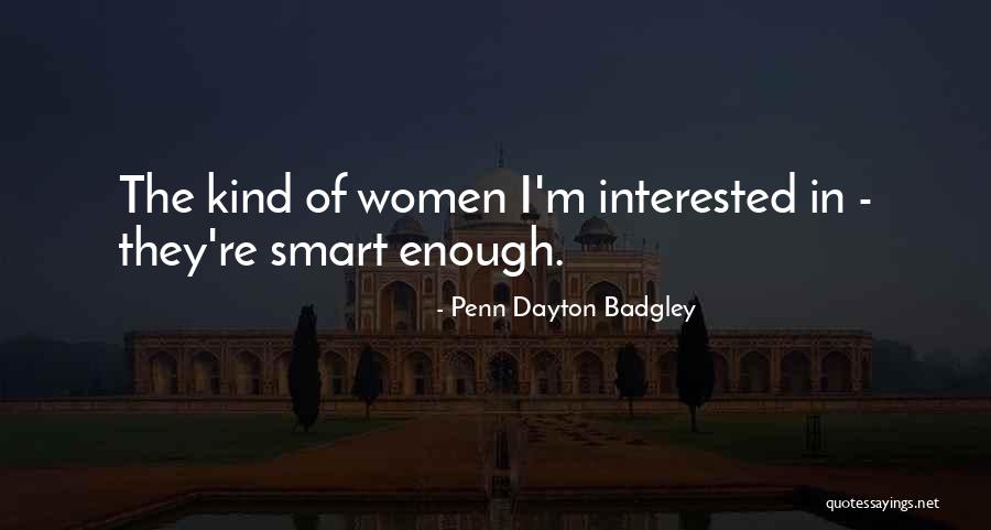 Penn Dayton Badgley Quotes 1934623