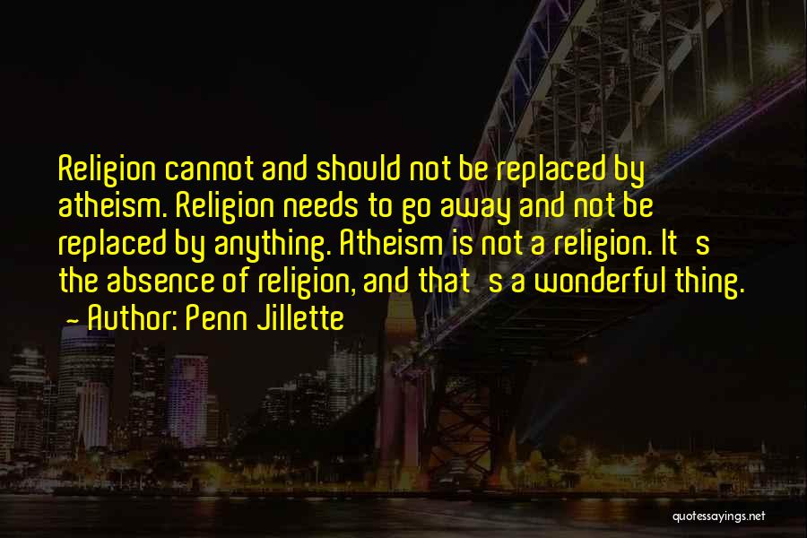 Penn Jillette Quotes 1135355