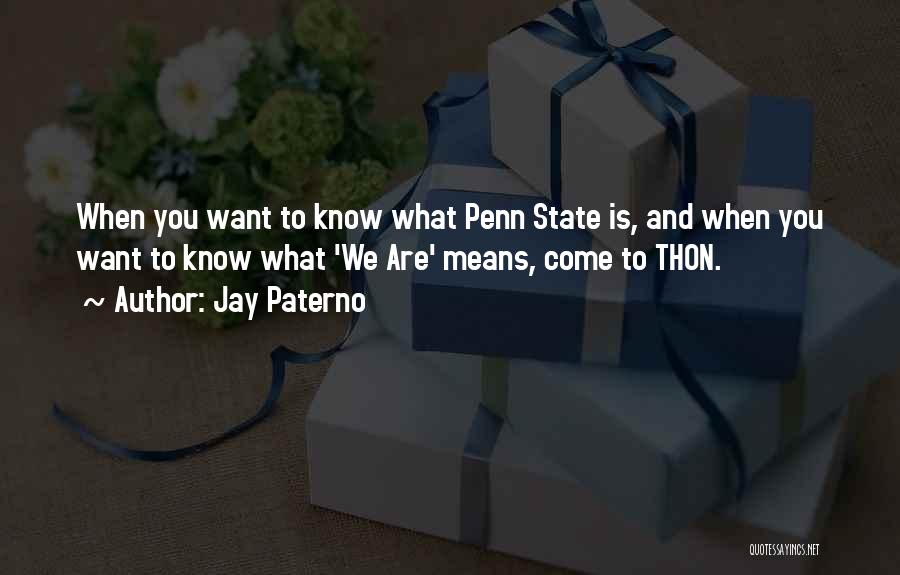Penn State Thon Quotes By Jay Paterno