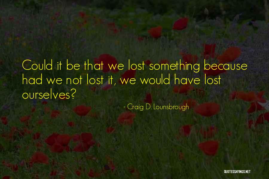 Pennae Brunner Quotes By Craig D. Lounsbrough Pennae Brunner Quotes By Craig D. Lounsbrough
