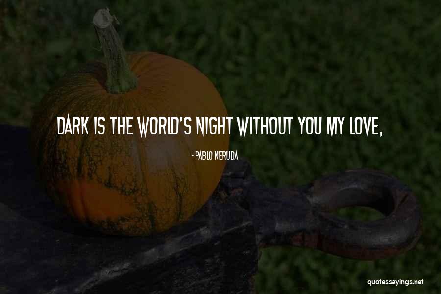 Pennamon Winterfest Quotes By Pablo Neruda Pennamon Winterfest Quotes By Pablo Neruda