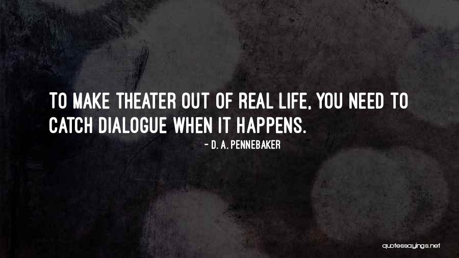 Pennebaker Quotes By D. A. Pennebaker