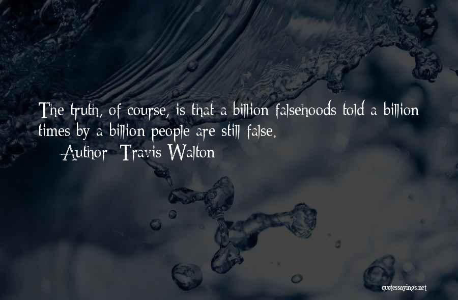 Pennette Alla Quotes By Travis Walton