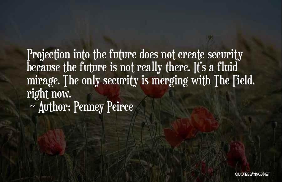 Penney Peirce Quotes 234651