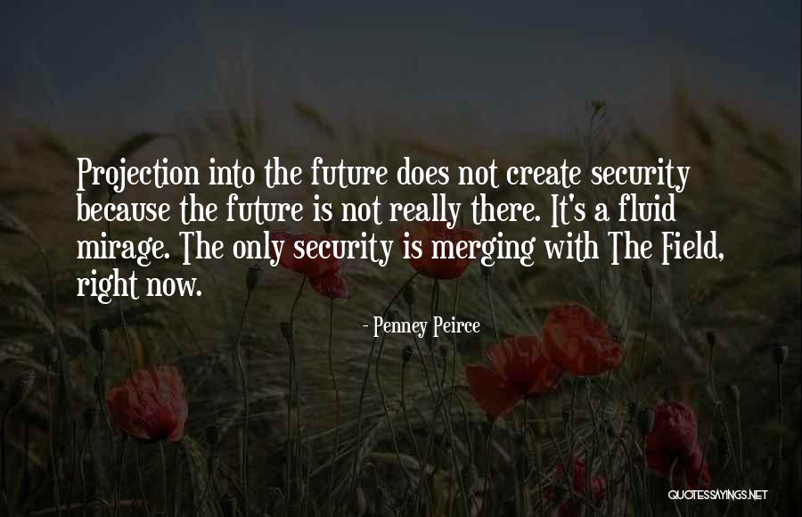 Penney Peirce Quotes 234651