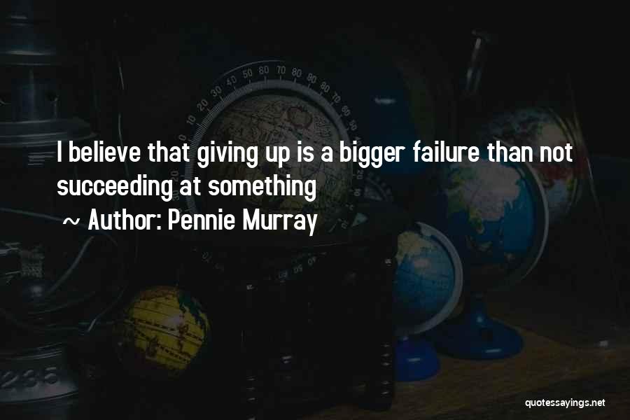 Pennie Murray Quotes 1660268
