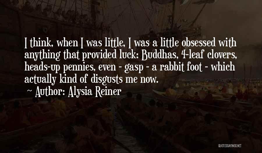 Pennies And Luck Quotes By Alysia Reiner