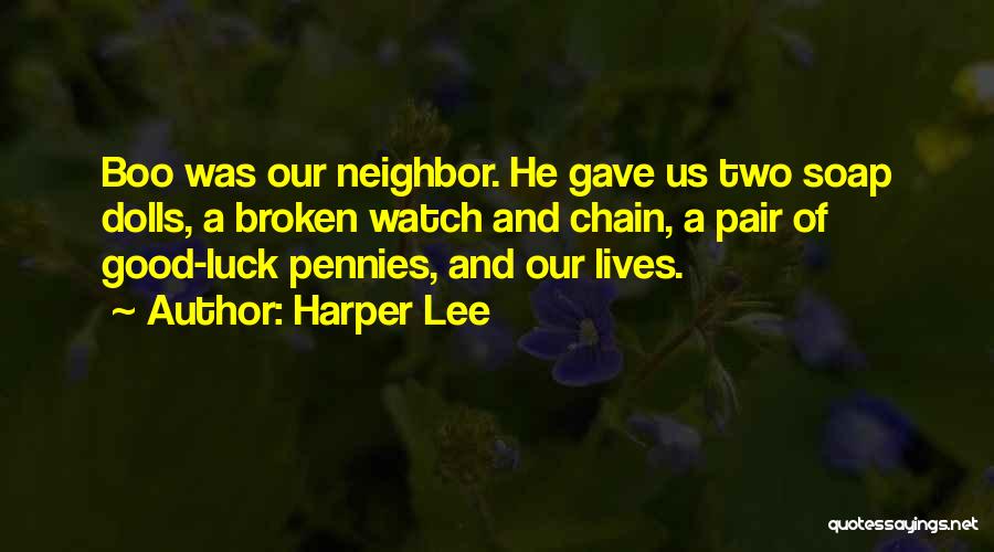 Pennies And Luck Quotes By Harper Lee