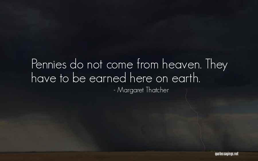 Pennies From Heaven Quotes By Margaret Thatcher