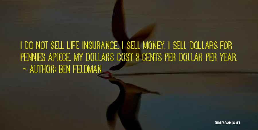 Pennies Quotes By Ben Feldman