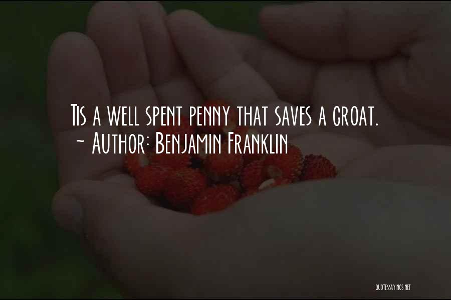 Pennies Quotes By Benjamin Franklin
