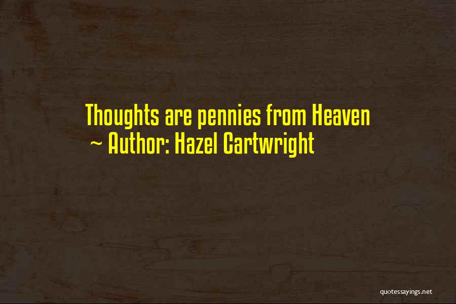 Pennies Quotes By Hazel Cartwright
