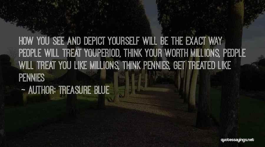 Pennies Quotes By Treasure Blue