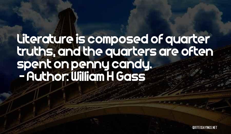 Pennies Quotes By William H Gass