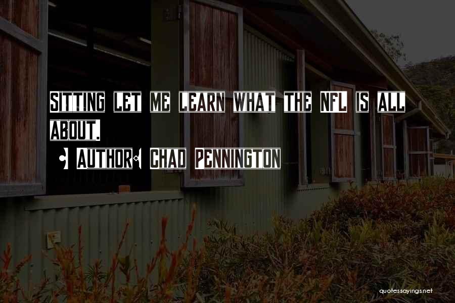 Pennington Quotes By Chad Pennington