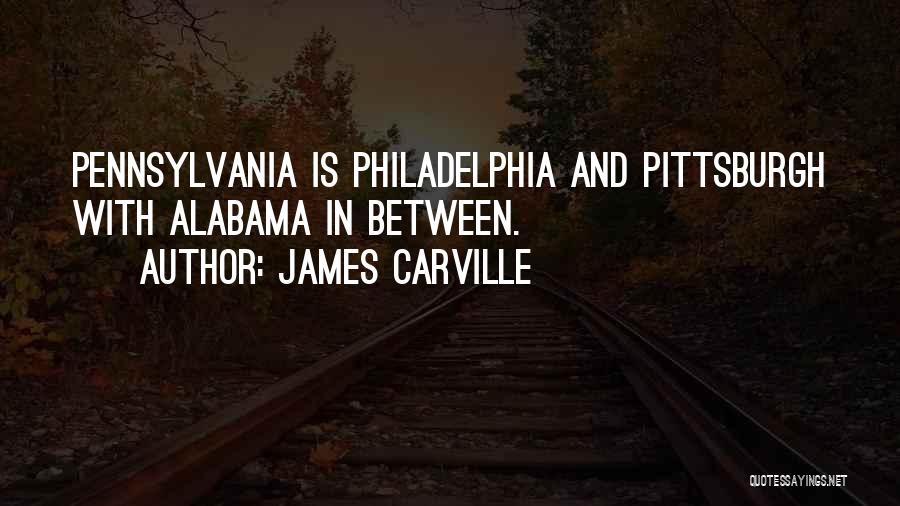 Pennsylvania Quotes By James Carville