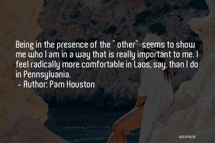 Pennsylvania Quotes By Pam Houston
