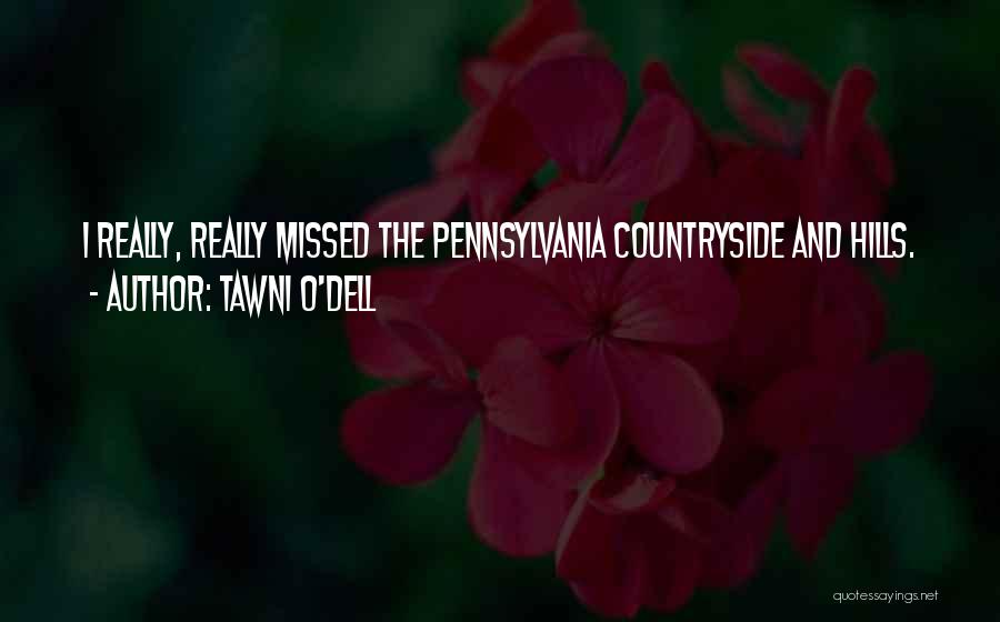 Pennsylvania Quotes By Tawni O'Dell