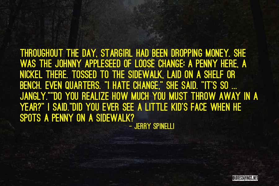 Penny Dropping Quotes By Jerry Spinelli Penny Dropping Quotes By Jerry Spinelli