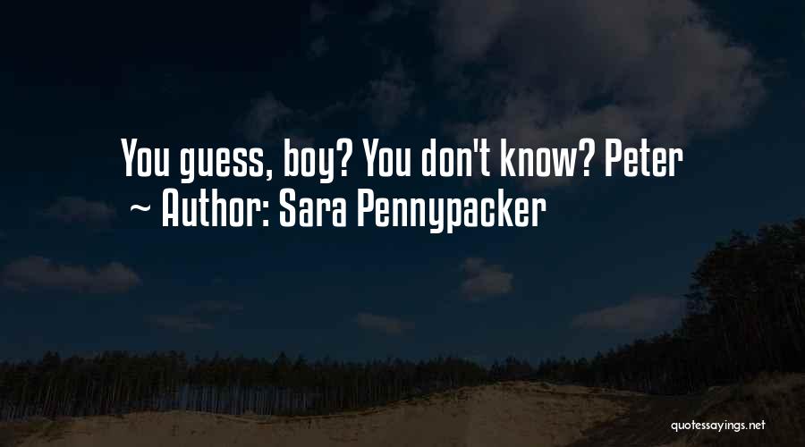 Pennypacker Quotes By Sara Pennypacker