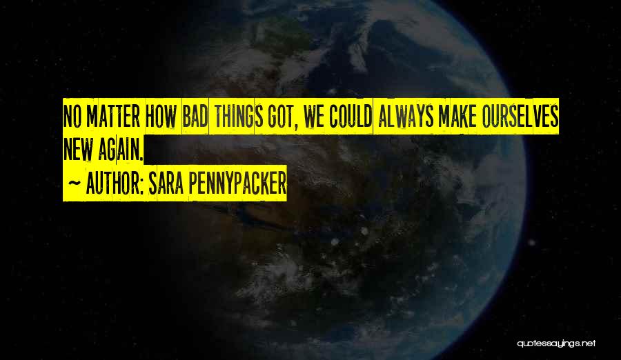 Pennypacker Quotes By Sara Pennypacker