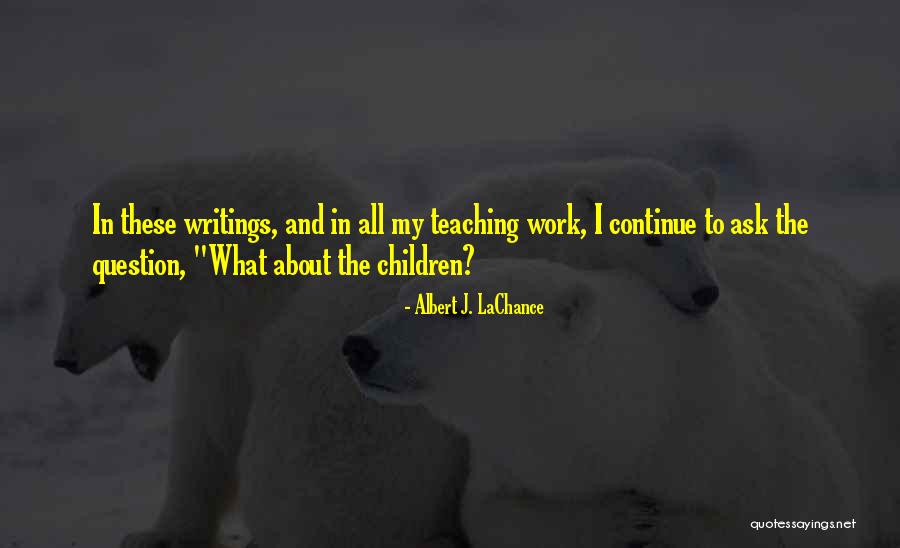 Pennyroyal Academy Quotes By Albert J. LaChance Pennyroyal Academy Quotes By Albert J. LaChance