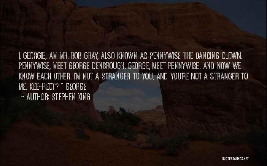 Pennywise The Dancing Clown Quotes By Stephen King