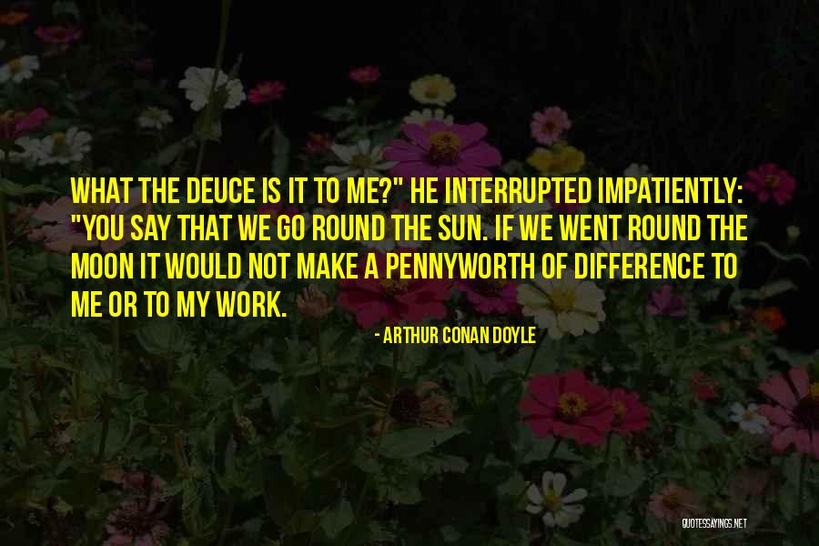 Pennyworth Quotes By Arthur Conan Doyle Pennyworth Quotes By Arthur Conan Doyle