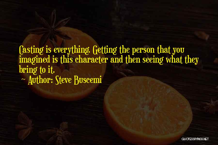 Penovich Designs Quotes By Steve Buscemi