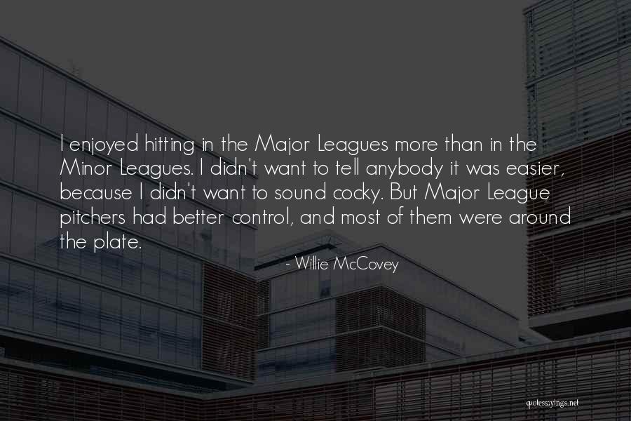 Pens Es Quotes By Willie McCovey Pens Es Quotes By Willie McCovey