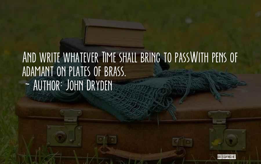 Pens Quotes By John Dryden