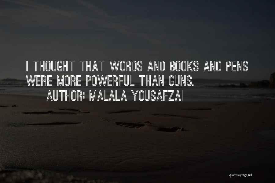 Pens Quotes By Malala Yousafzai