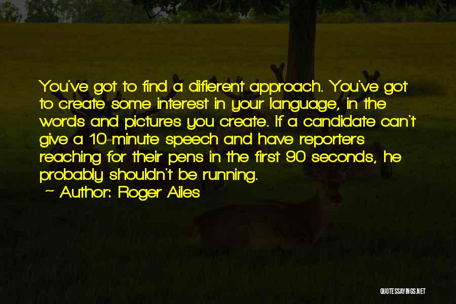Pens Quotes By Roger Ailes
