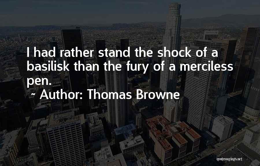 Pens Quotes By Thomas Browne