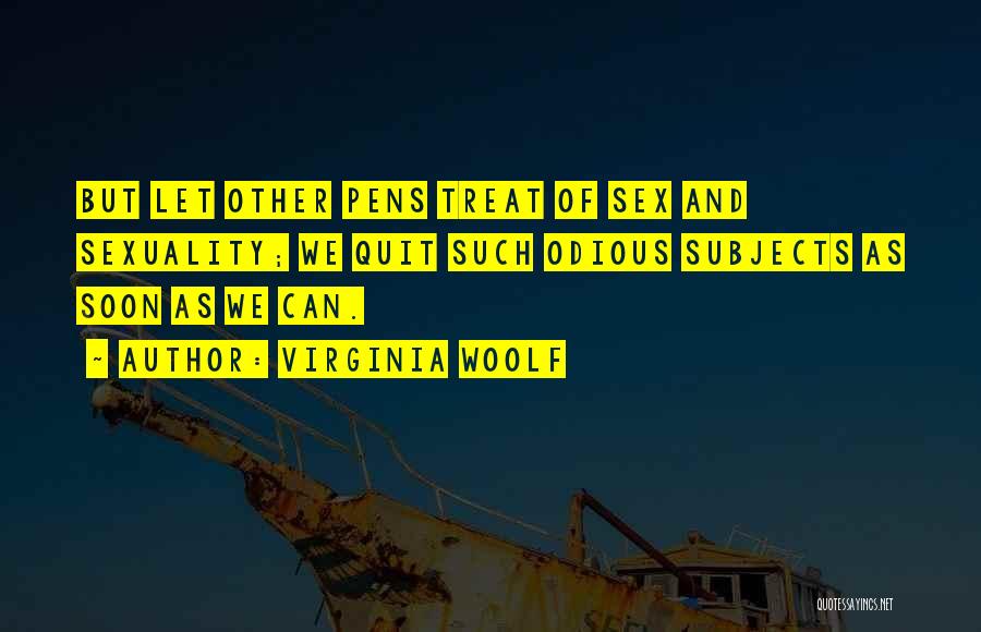 Pens Quotes By Virginia Woolf