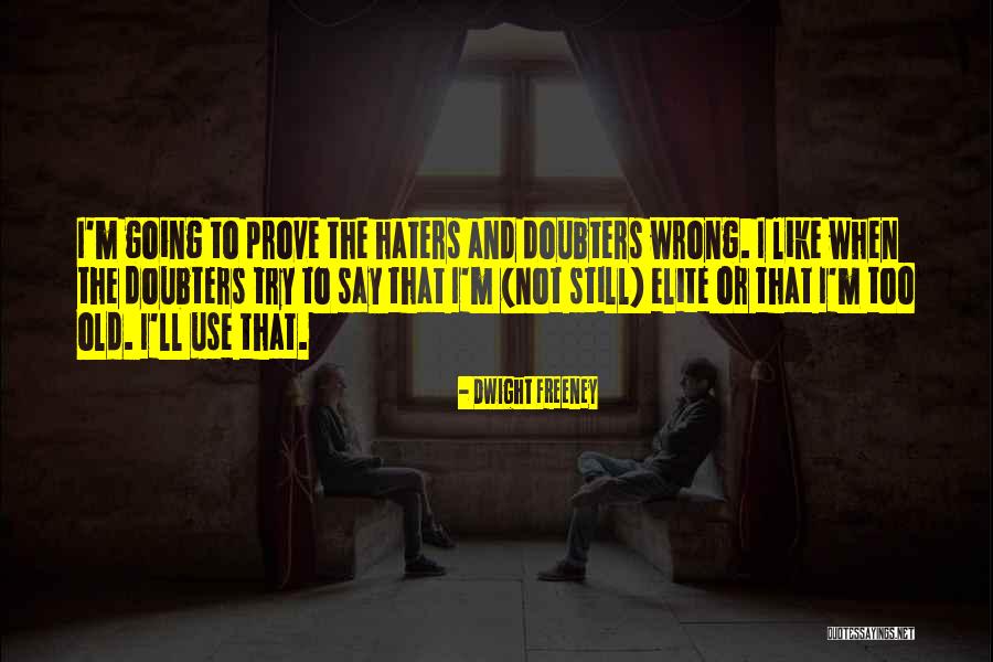 Pensait Quotes By Dwight Freeney Pensait Quotes By Dwight Freeney
