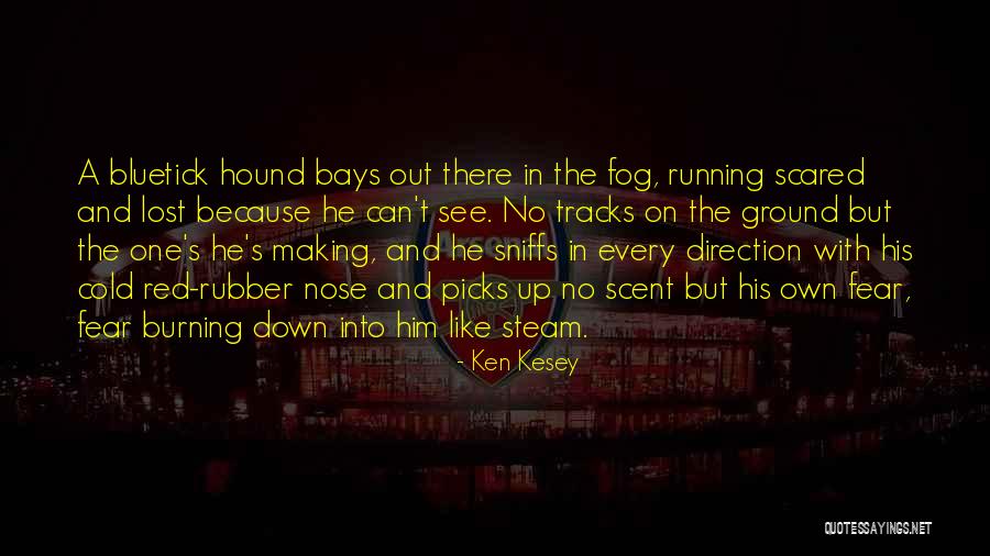 Pensasleikkuri Quotes By Ken Kesey Pensasleikkuri Quotes By Ken Kesey