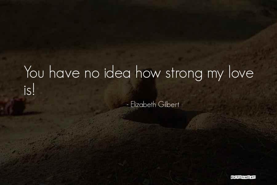 Pensavo Che Quotes By Elizabeth Gilbert Pensavo Che Quotes By Elizabeth Gilbert