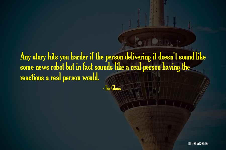 Penseur Sauvage Quotes By Ira Glass Penseur Sauvage Quotes By Ira Glass