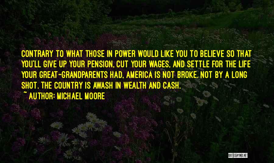 Pension Quotes By Michael Moore