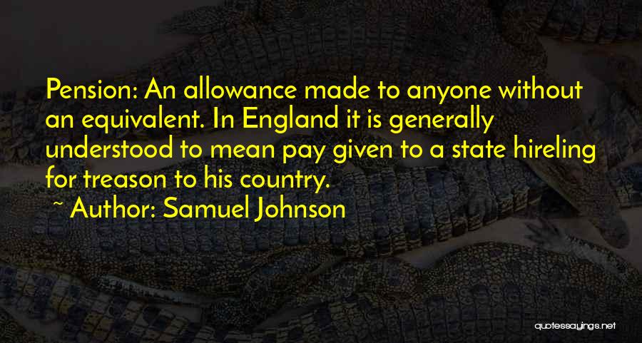 Pension Quotes By Samuel Johnson