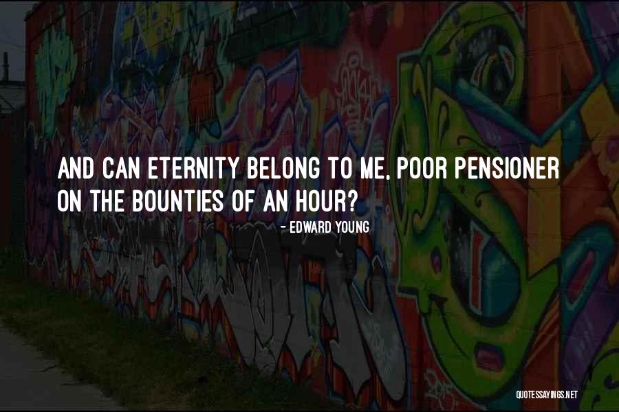 Pensioner Quotes By Edward Young Pensioner Quotes By Edward Young