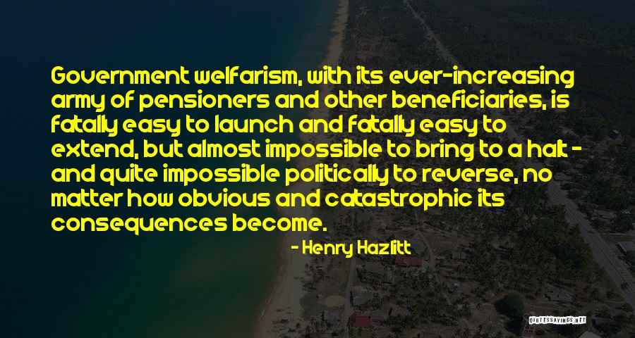 Pensioners Quotes By Henry Hazlitt