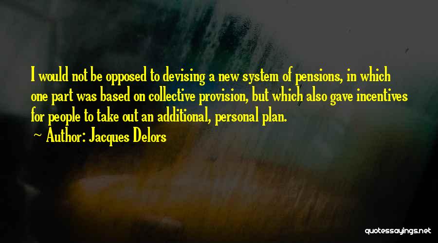 Pensions Quotes By Jacques Delors